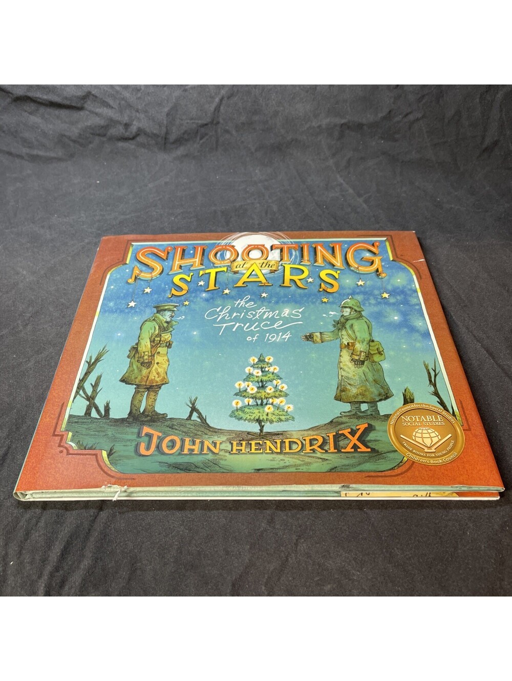 Shooting at the Stars: The Christmas Truce of 1914 by Hendrix, John HB DJ WW1